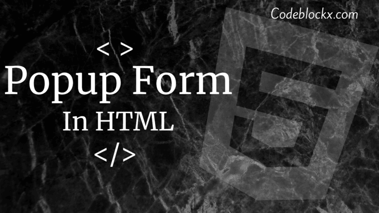 How to create a Popup Form in HTML?