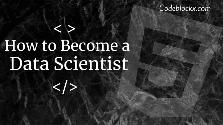 How to Become a Data Scientist