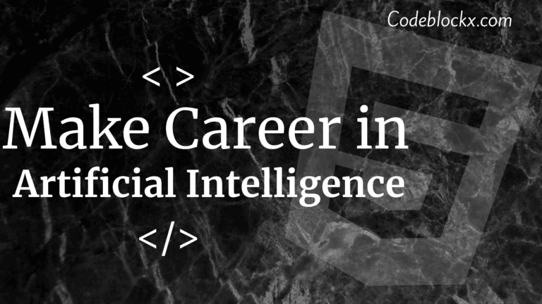 How to make Career in Artificial Intelligence