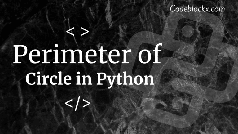 How to find the Perimeter of Circle in Python?