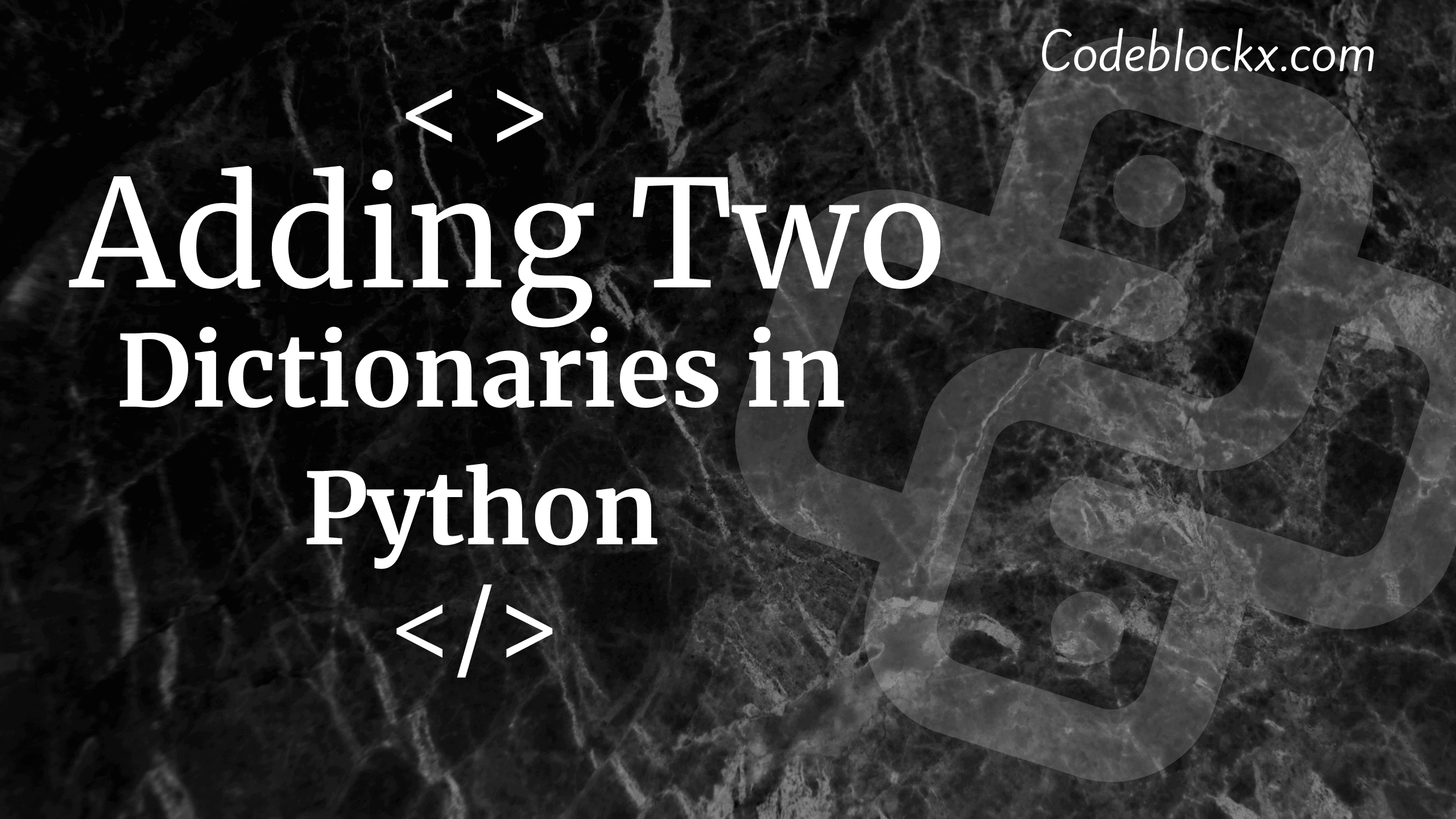 how-to-add-two-dictionaries-in-python-codeblockx