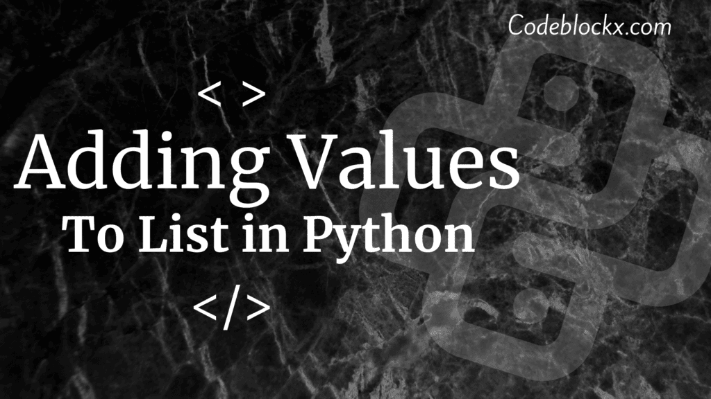 How to add values to a List in Python?