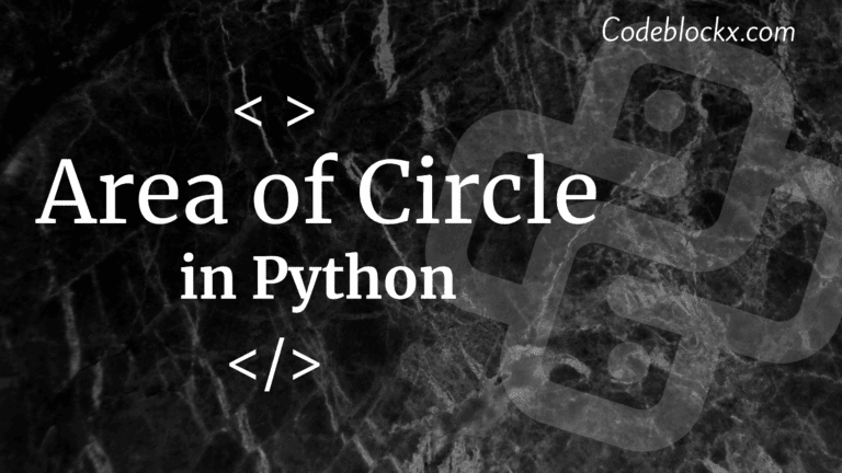 How to find the Area of Circle in Python?