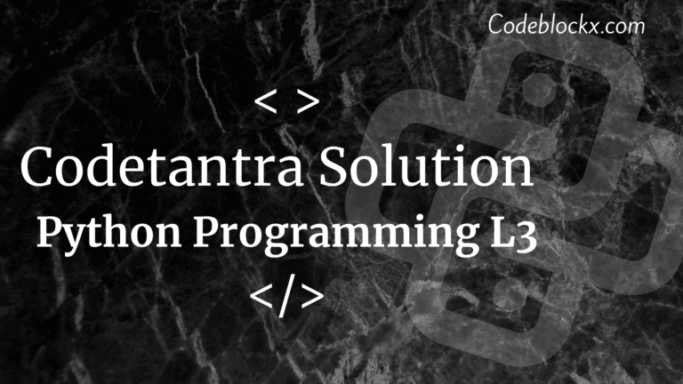 CodeTantra Python Programming L3 Solution