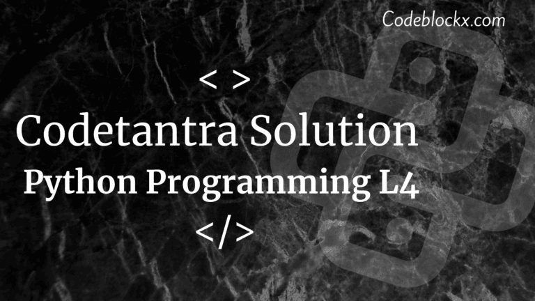 CodeTantra Python Programming L4 Solution