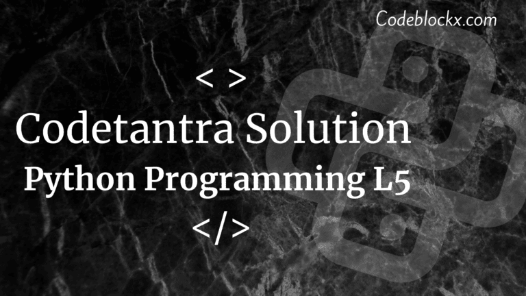 Codetantra python solution L5