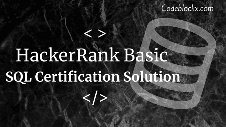 Hackerrank sql basic certification Solution