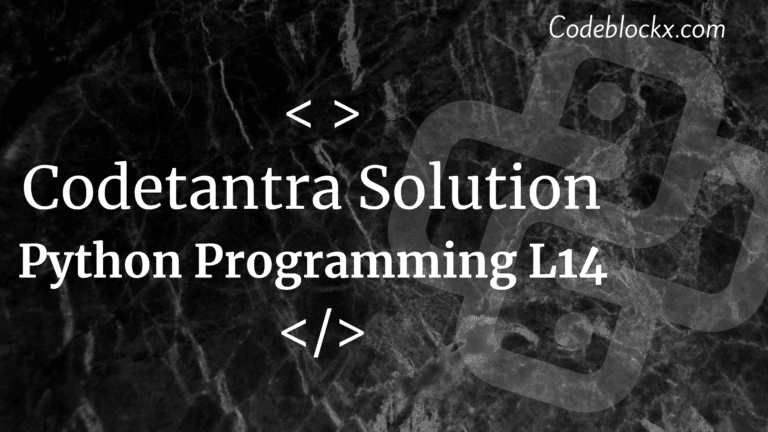 CodeTantra Python Programming L14 Solution