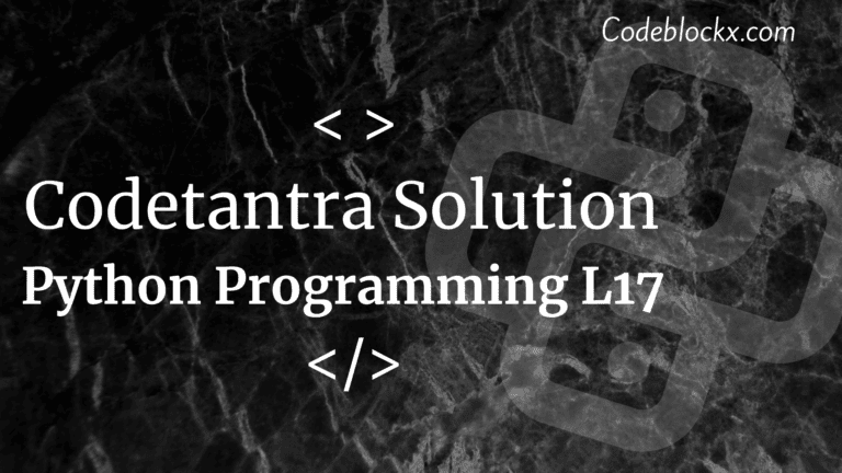 CodeTantra Python Programming L17 Solution